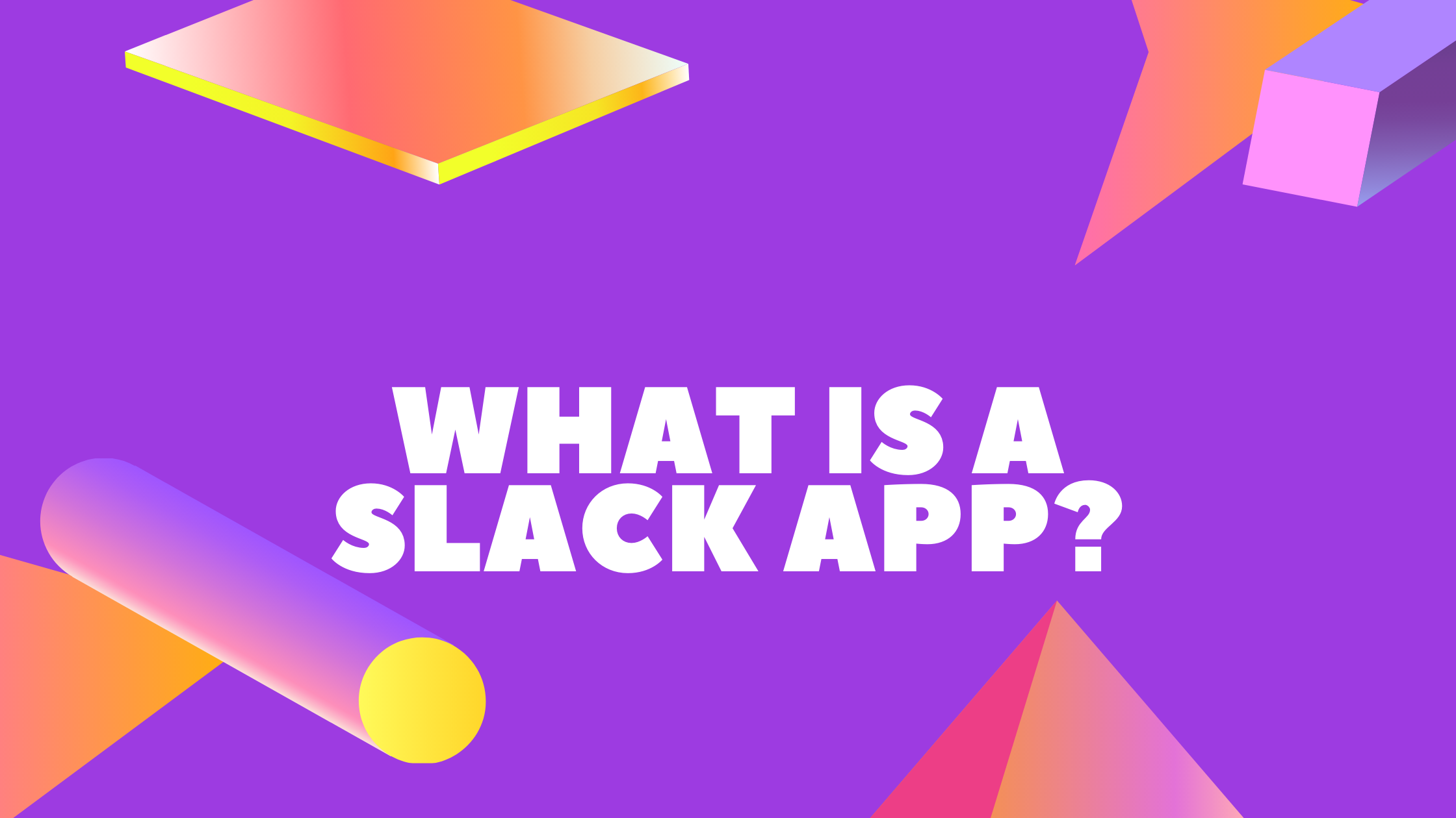 What is a Slack App? Wrangle Blog